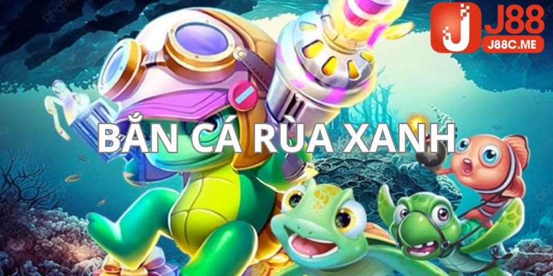 bắn cá rùa xanh