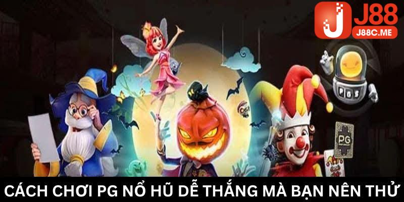 Cách chơi game tại sảnh nổ hũ PG J88