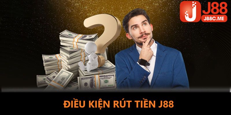 Yêu cầu khi rút thưởng tại J88